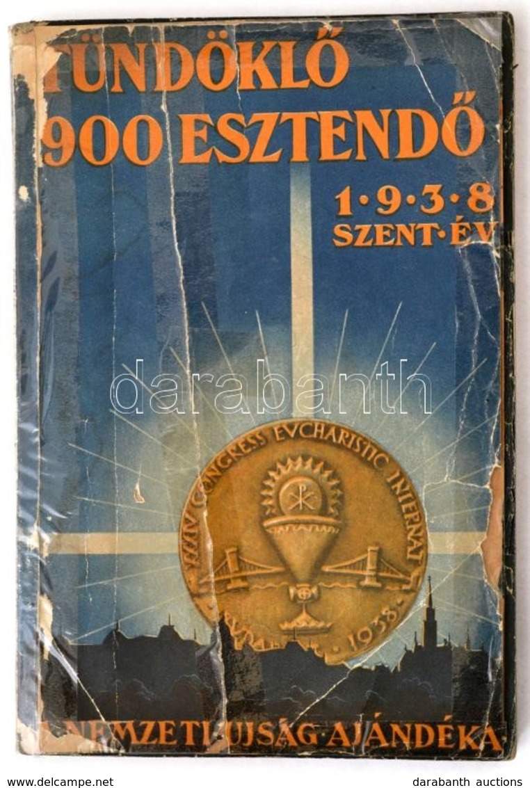 Tündöklő 900 Esztendő. Bp., 1938, Nemzeti Újság. Ragasztott, Sérült Papírkötésben - Non Classés