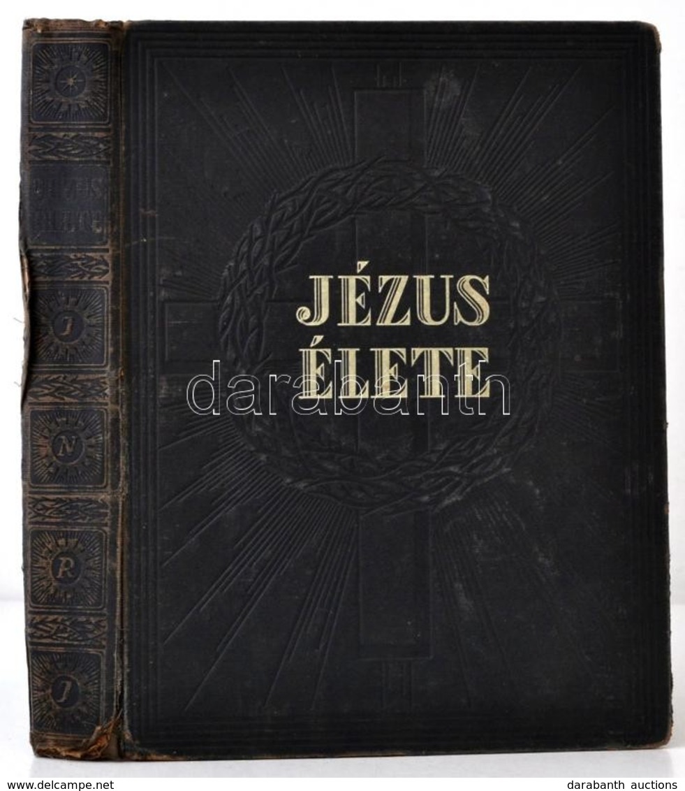 Henri Didon: Jézus élete. Fordította: Zigány Árpád. Bp., 1935. Szentírás Egyesület. Kiadói Festett, Vaknyomott Egészvász - Ohne Zuordnung