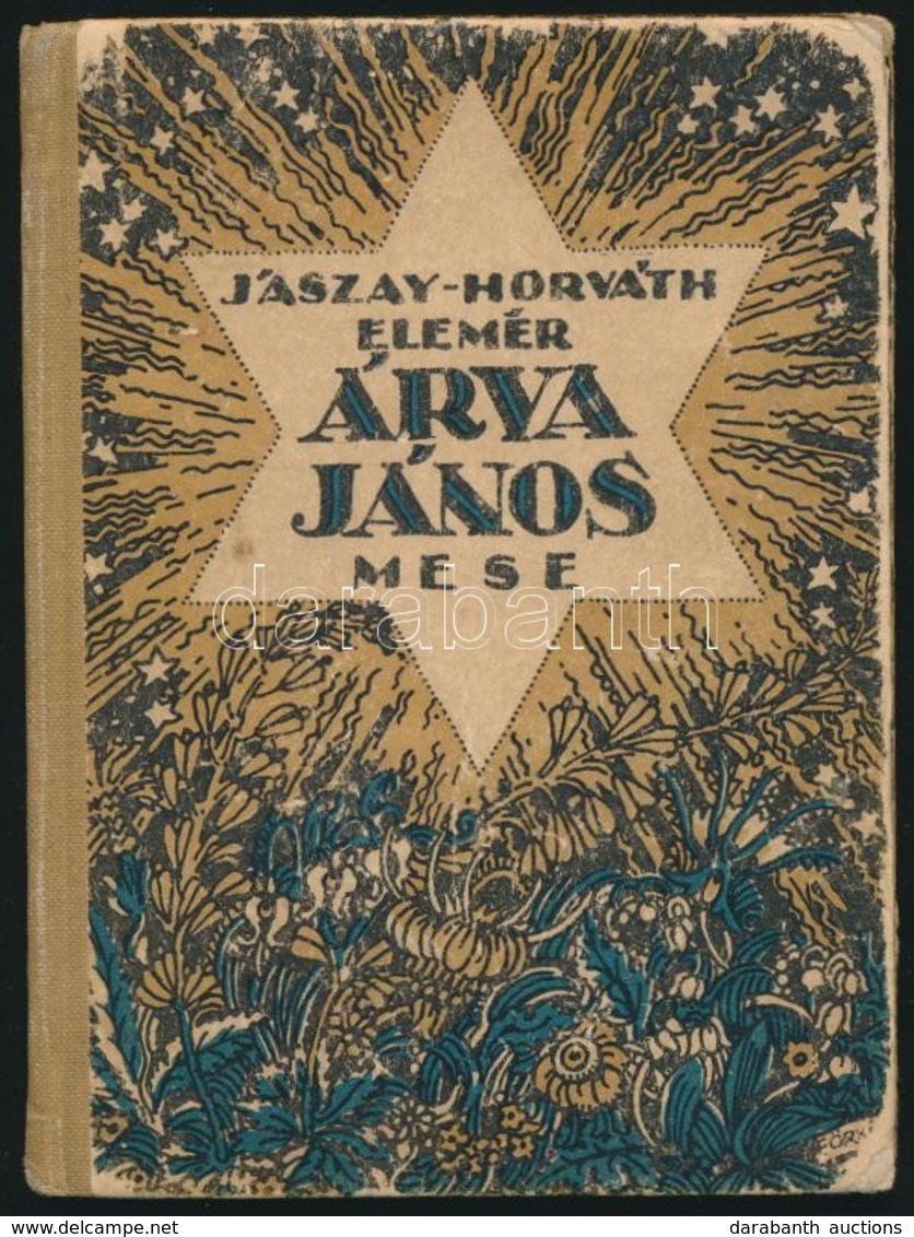 Jászai-Horváth: Árva János. Mese. Lapszámozáson Belül Örkényi István(1886-1949) Nyolc Egészoldalas, Színes Illusztrációj - Unclassified