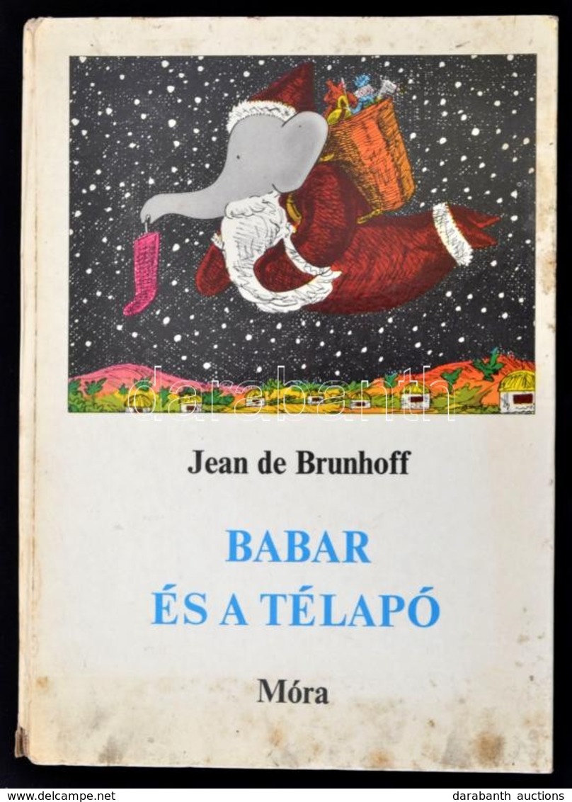 Jean De Brunhoff: Babar és A Télapó. Bp., 2003. 
Móra Könyvkiadó, - Non Classés