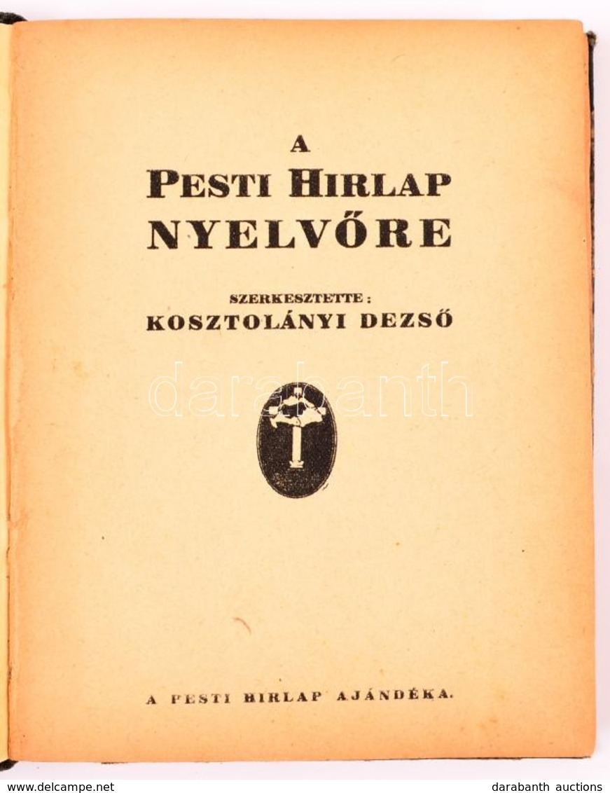 Kosztolányi Dezső (szerk.): A Pesti Hírlap Nyelvőre. Bp., é.n., Légrády Testvérek. Átkötött Félvászon-kötésben. - Unclassified