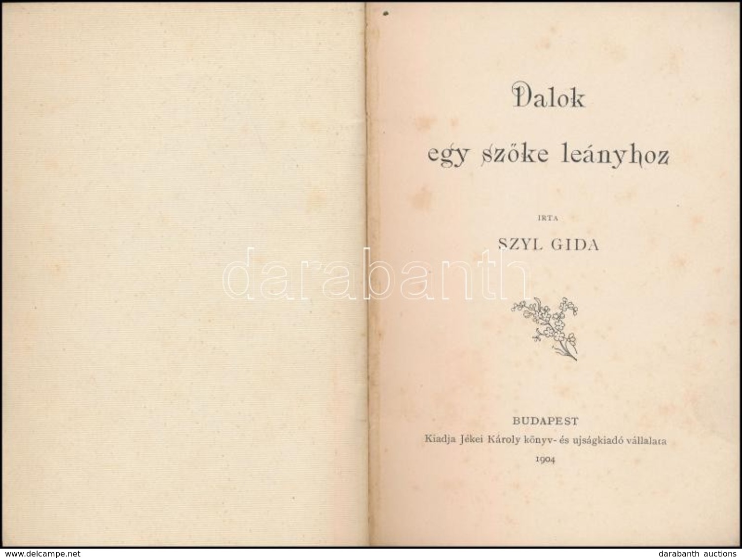 Szyl Gida: Dalok Egy Szőke Leányhoz. Bp., 1904, Jékei Károly, 76+2 P. Korabeli Aranyozott Gerincű Félbőr-kötésben, Arany - Zonder Classificatie