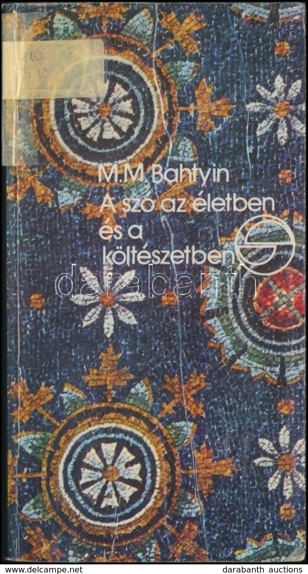 M. M. Bahtyin: A Szó Az életben és A Költészetben. Fordította: Könczöl Csaba. Mérleg Sorozat. Bp.,1985, Európa. Kiadói P - Non Classés