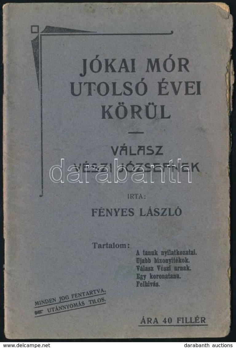 Fényes László: Jókai Mór Utolsó évei Körül. Válasz Vészi Józsefnek. Bp.,1914, Lipinszky és Társa, 31 P. Kiadói Papírköté - Unclassified