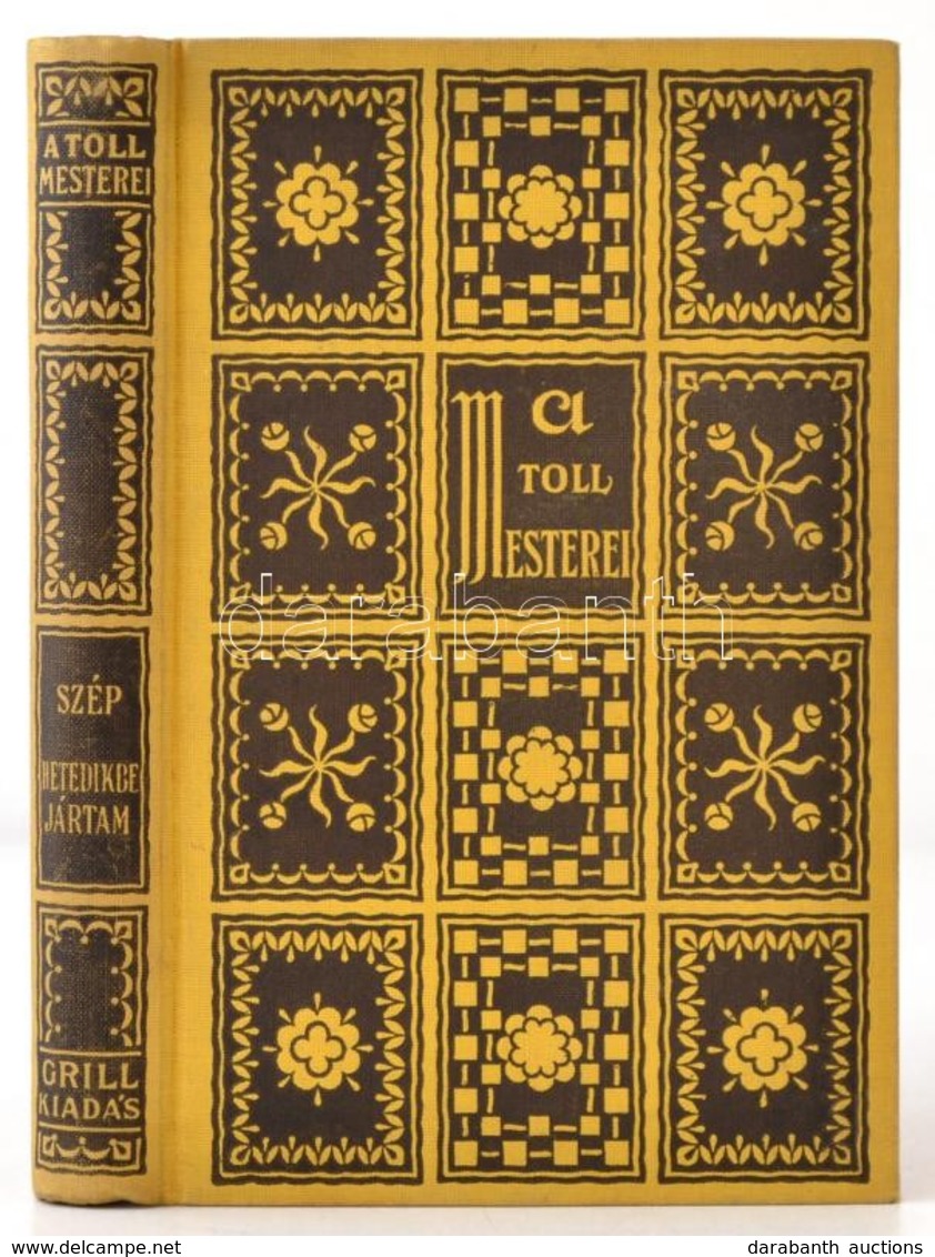 Szép Ernő: Hetedikbe Jártam. A Toll Mesterei. Bp.,é.n., Grill Károly. Kiadói Egészvászon-kötés, Szép állapotban - Non Classés