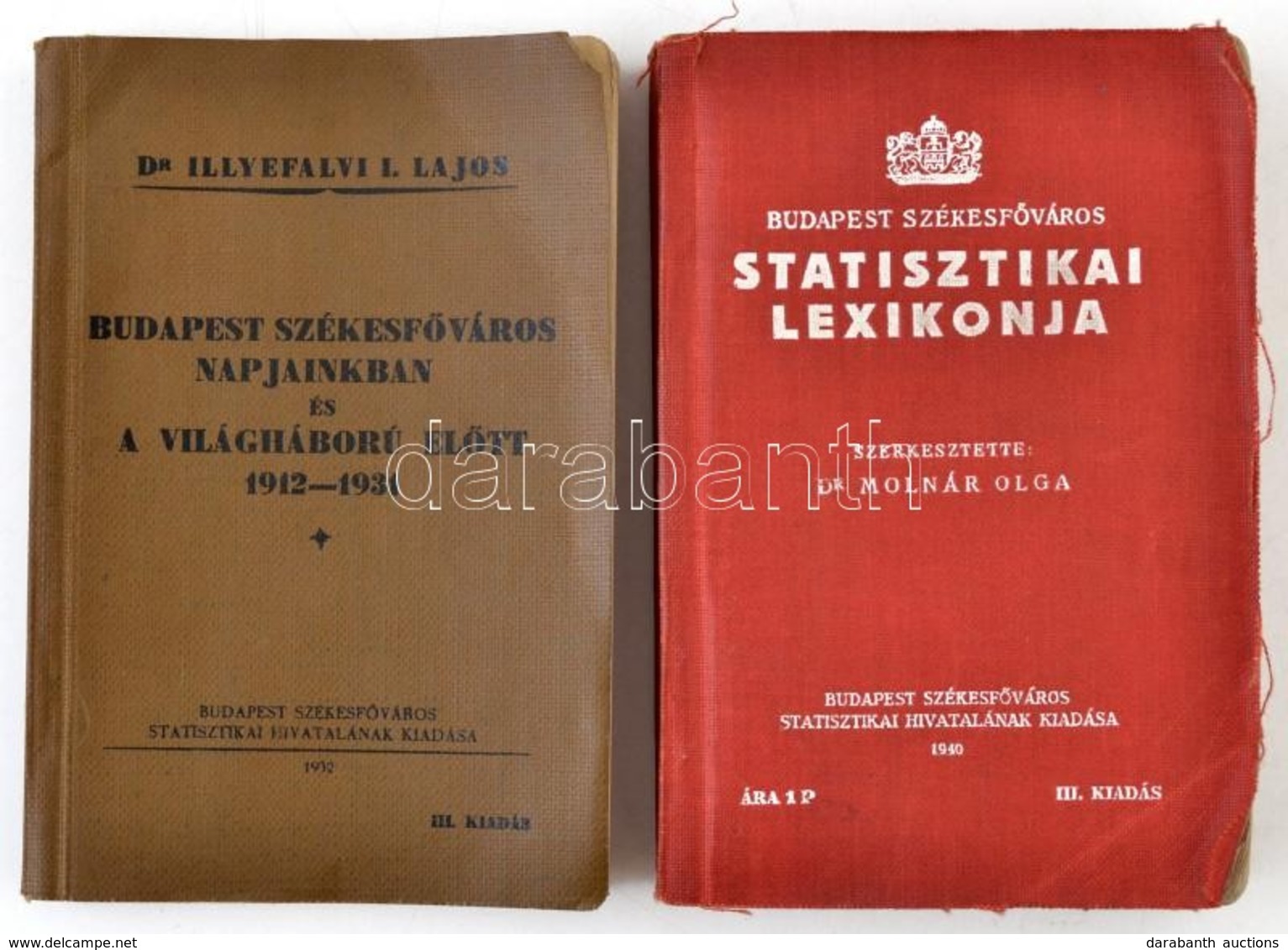 2 Db Statisztikai Zsebkönyv: Illyefalvi I. Lajos: Budapest Székesfőváros Napjainkban és A Világháború Előtt 1912-1931 (B - Non Classés