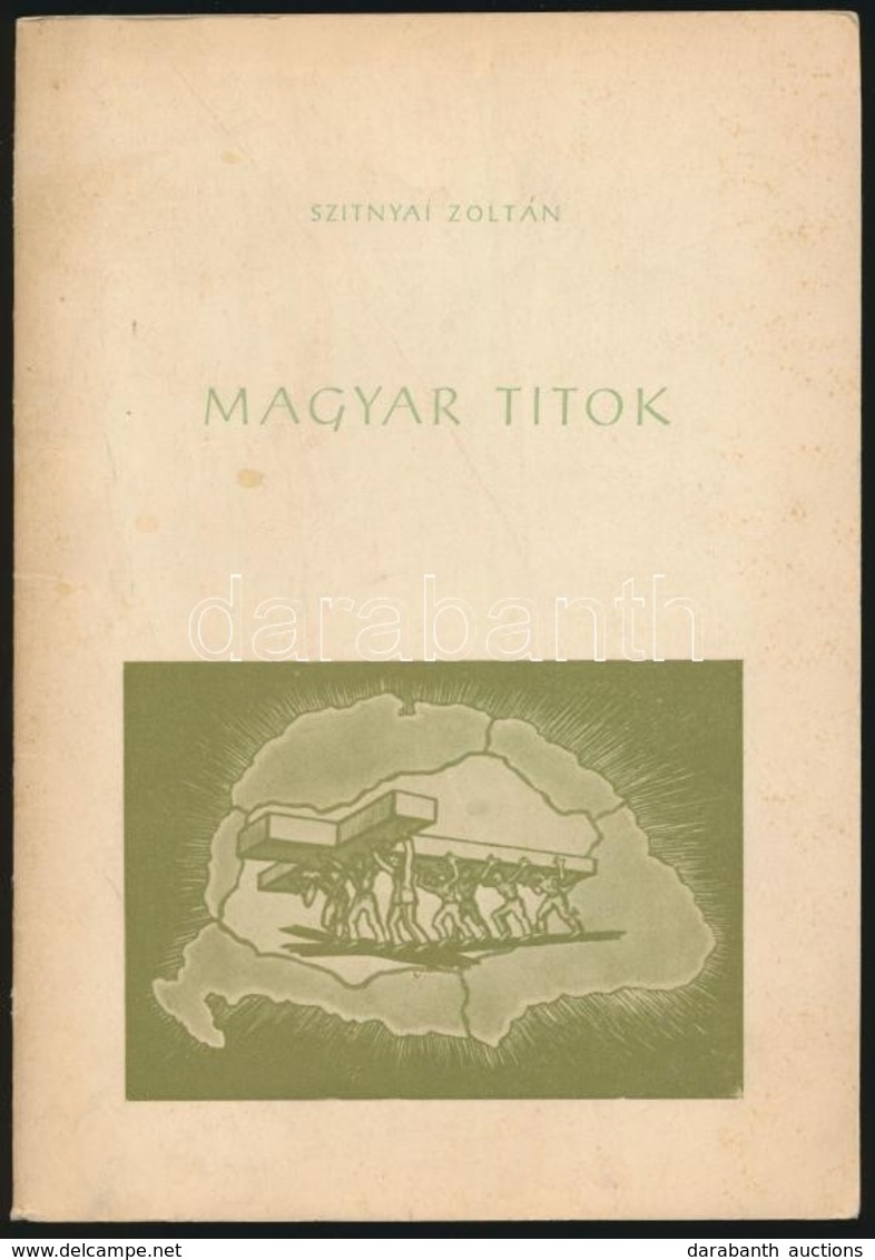 Szitnyai Zoltán: Magyar Titok. München, é.n., Mikes Kelemen Kiadóvállalat, (Ledermüller Olivér-ny.), 30 P. Kiadói Papírk - Unclassified