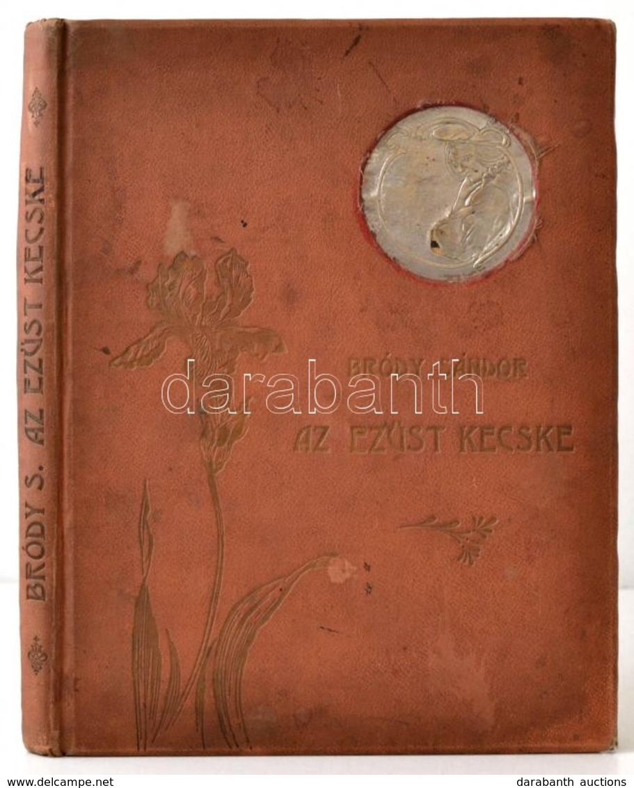 Bródy Sándor: Az Ezüst Kecske. Bp., 1898, Pallas. Kopott, Díszes Vászonkötésben, Illusztrációkkal, Egyébként Jó állapotb - Non Classés