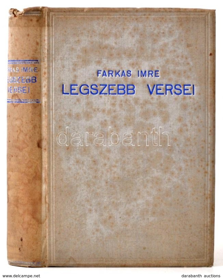 Farkas Imre: Legszebb Versei. Bp.,1931, Singer és Wolfner. Kiadói Egészvászon-kötésben, Foltos Borítóval, Szakadozott, J - Unclassified