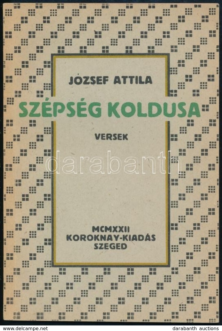 József Attila: Szépség Koldusa. Versek. Szeged,1980, Somogyi-könyvtár. Kiadói Papírkötés. 
Megjelent 3000 Példányban. Jó - Non Classés