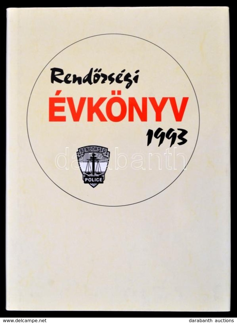 Rendőrség 1993. Szerk.: Dr. Csányi Klára. Bp.,1994, (Országos Rendőr-főkapitányság), Ságvári Nyomda-ny. Kiadói Egészvász - Unclassified