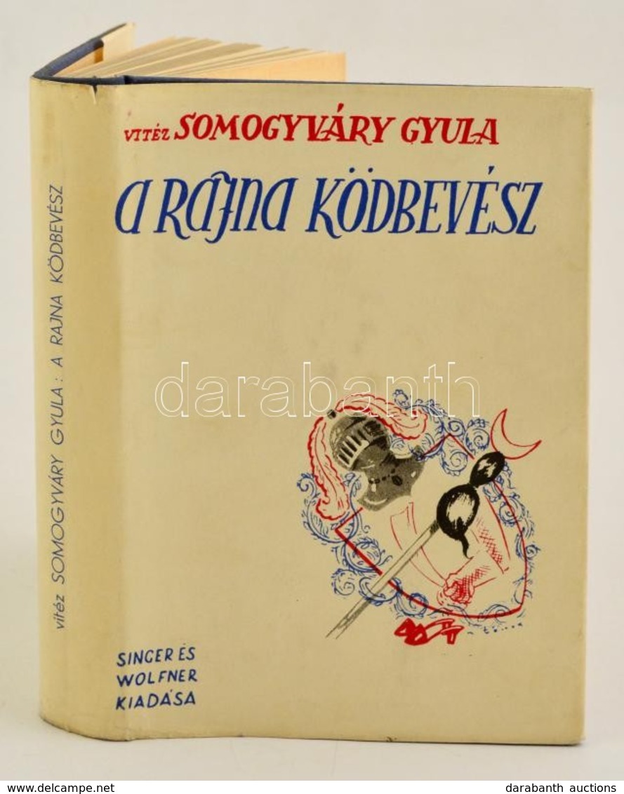 Somogyváry Gyula: A Rajna Ködbevész. Bp.,(1935),Singer és Wolfner. Kiadói Aranyozott Egészvászon-kötés, Kiadói Illusztrá - Zonder Classificatie