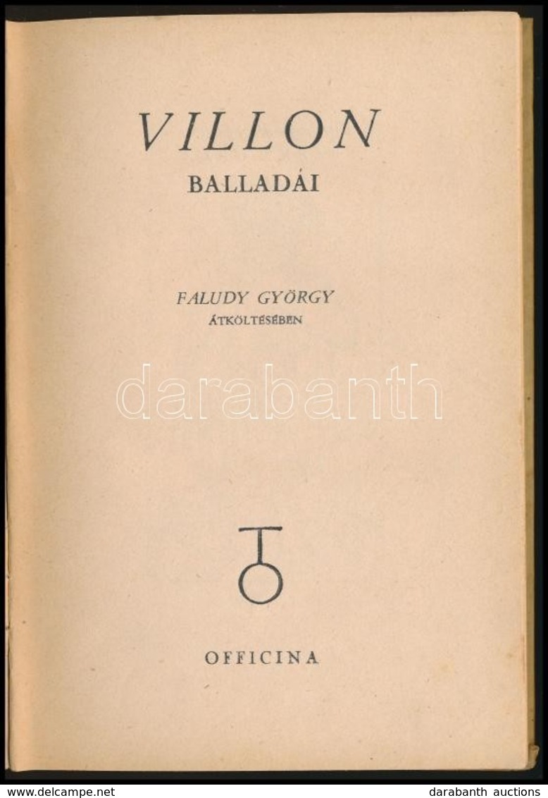 François Villon Balladái Faludy György átköltésében. Bp., 1942, Officina. Tizedik Kiadás. Kiadói Félvászon-kötés, Kissé  - Non Classés