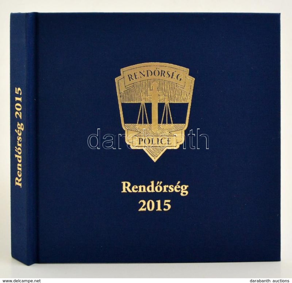 Rendőrség 2015. Szerk.: Pécsi Piroska, M. Kiss Milán.
Bp.,(2016),Országos Rendőr-főkapitányság. Kiadói Egészvászon-kötés - Non Classés