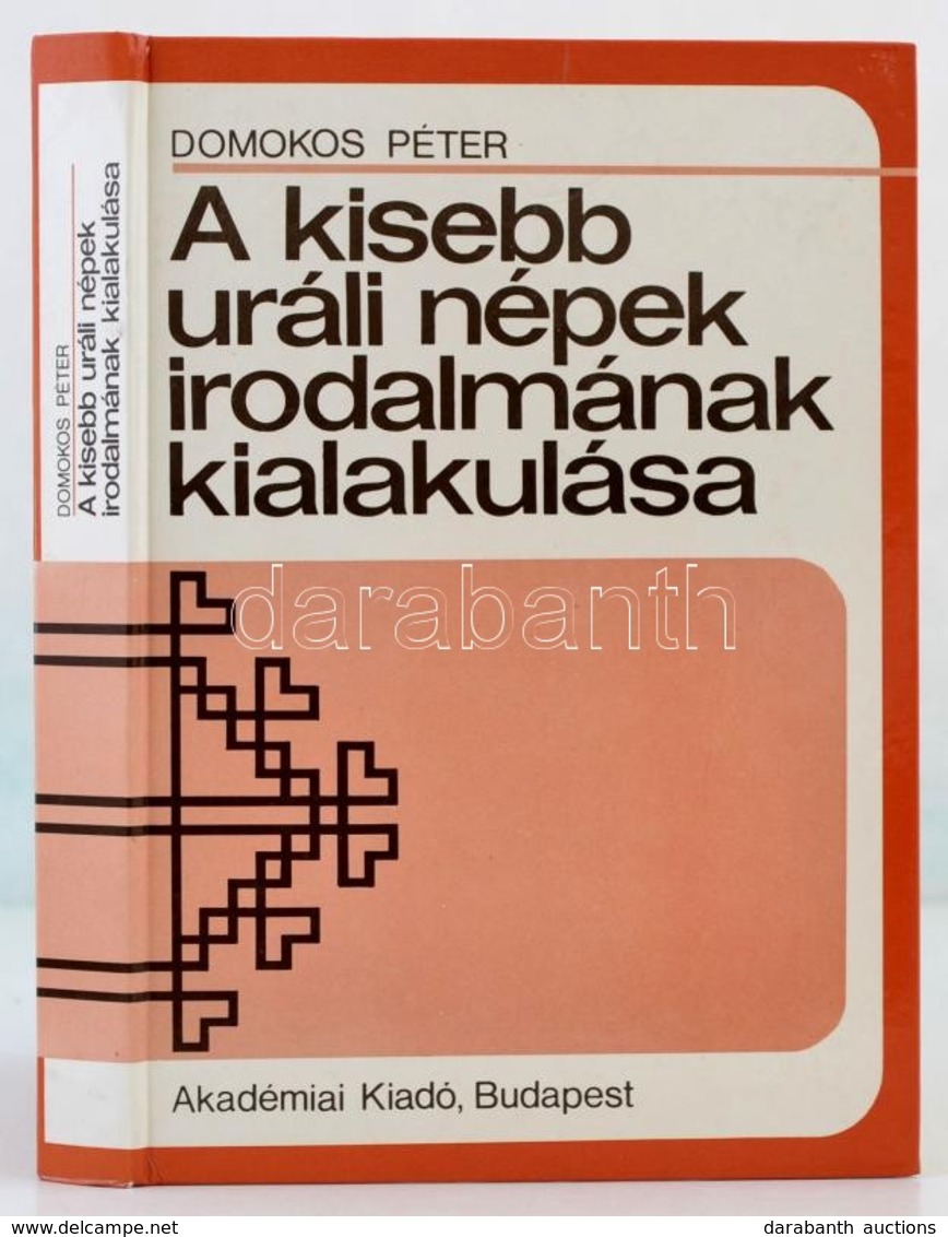 Domokos Péter: A Kisebb Uráli Népek Irodalmának Kialakulása. Bp., 1985, Akadémiai Kiadó. Kiadói Kartonált Papírkötésben. - Non Classés