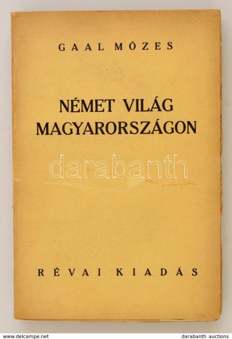 Gaal Mózes: Német Világ Magyarországon. Történeti Elbeszélések A Régi Időkből. Juszkó Béla Illusztrációval. Hazafias Kön - Zonder Classificatie