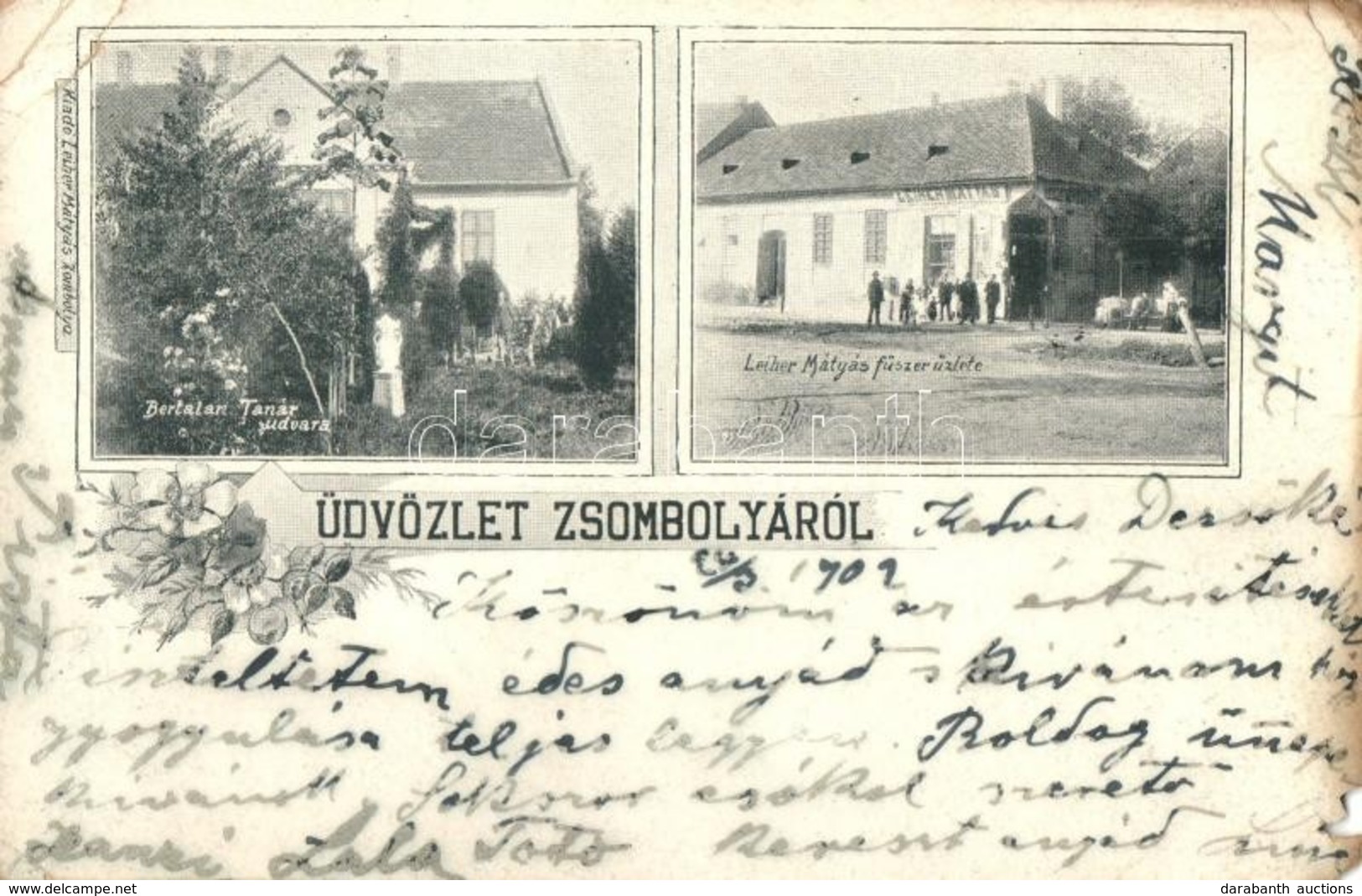 T4 1902 Zsombolya, Hatzfeld, Jimbolia; Bertalan Tanár Udvara, Leiher Mátyás Fűszerüzlete / Teacher's House, Shop. Floral - Ohne Zuordnung