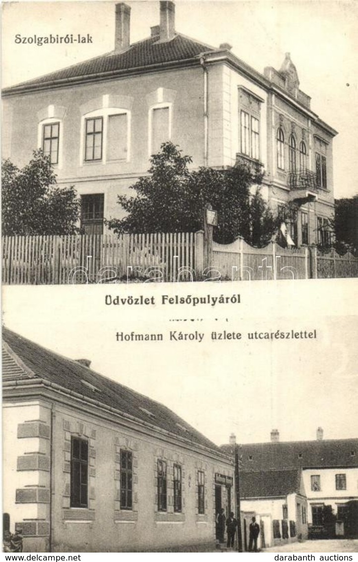 T2 1918 Felsőpulya, Oberpullendorf; Szolgabírói Lak, Hofmann Károly üzlete és Utca / Judge's House, Shop With Street - Unclassified