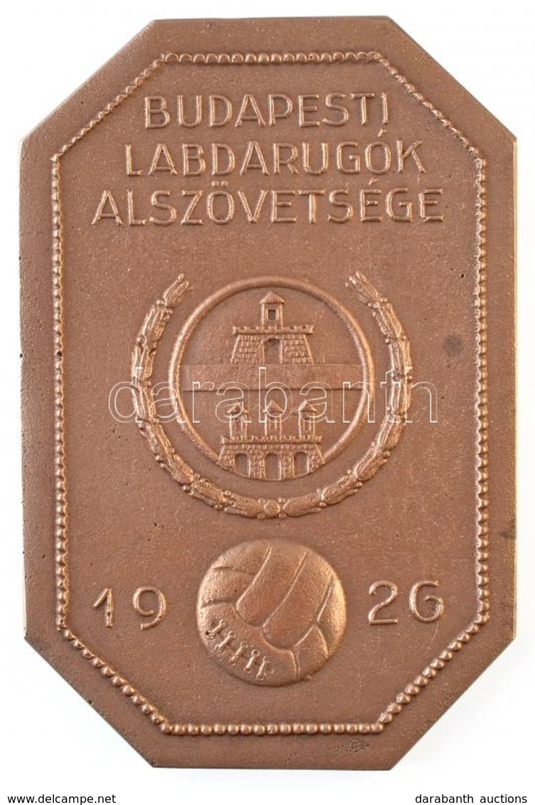 ~1926. 'Budapesti Labdarúgók Alszövetsége 1926' Br Emlékplakett (70x105mm) T:2 - Unclassified