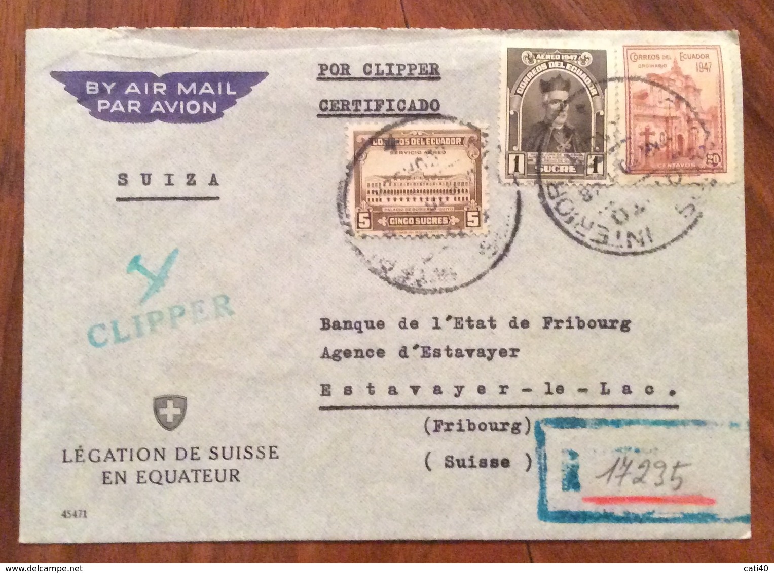 POSTA AEREA PAR AVION  POR CLIPPER CERTIFICADO  ECUADOR  SUISSE  FROM LEGATION DE SUISSE TO FRIBOURG THE 10/5/1948 - Ecuador