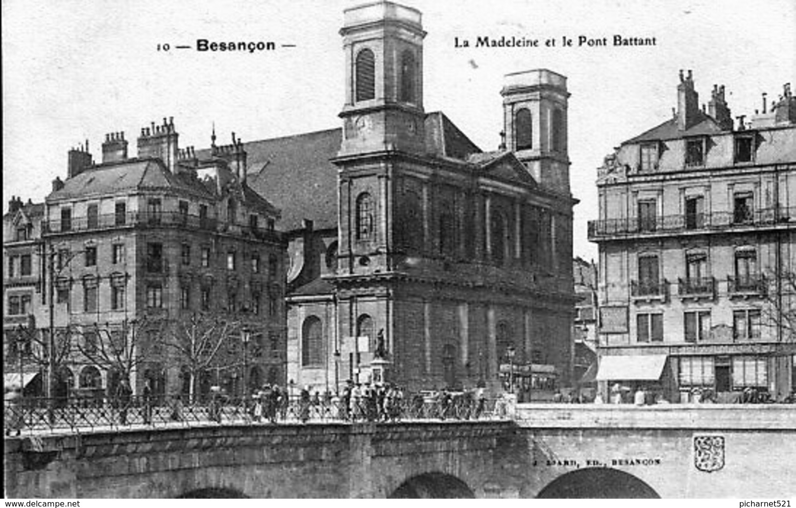 CPA De Besançon - Edition Liard N° 10. La Madeleine Et Le Pont Battant. Non Circulée. B état. - Besancon