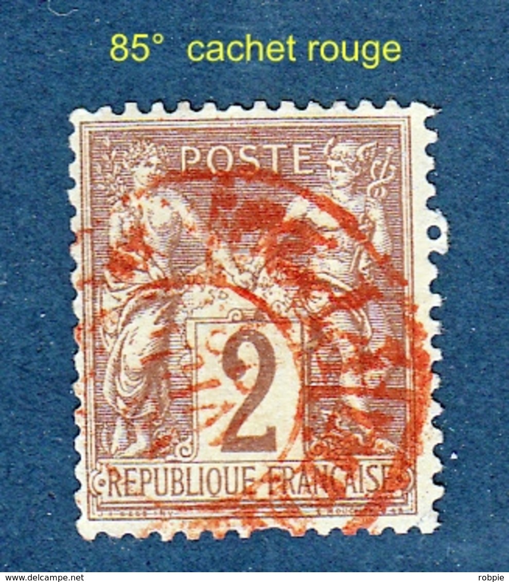 N° 85° Sage Type II  Oblitérés  Cachet Rouge - 1876-1898 Sage (Type II)