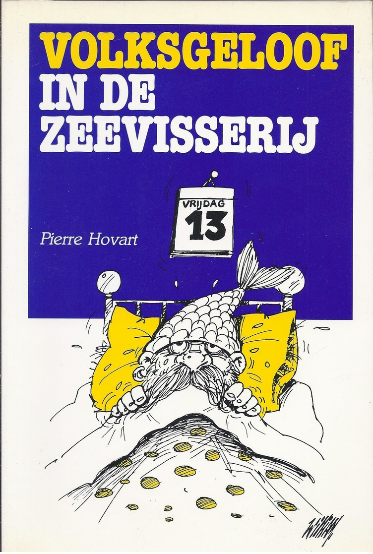 1991 VOLKSGELOOF IN DE ZEEVISSERIJ P. HOVART CARTOONS: W. LIEVENS - Histoire