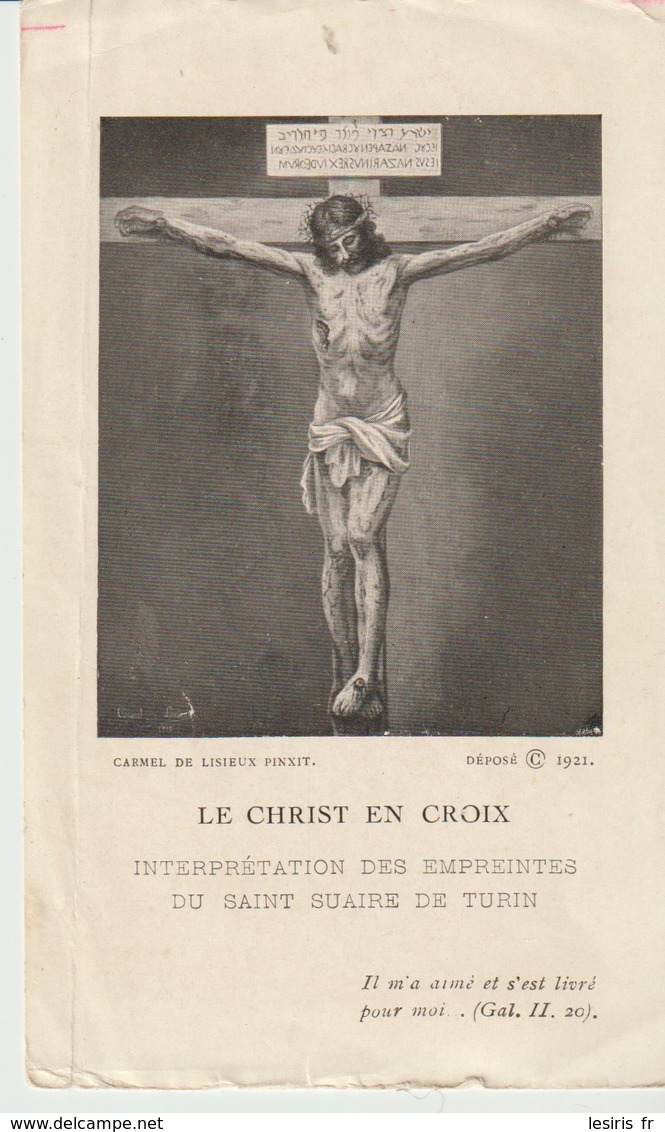 IMAGE RELIGIEUSE - LE CHRIST EN CROIX - CARMEL DE LISIEUX - 1921 -INTERPRÉTATION DES EMPREINTES DU SAINT SUAIRE DE TURIN - Imágenes Religiosas