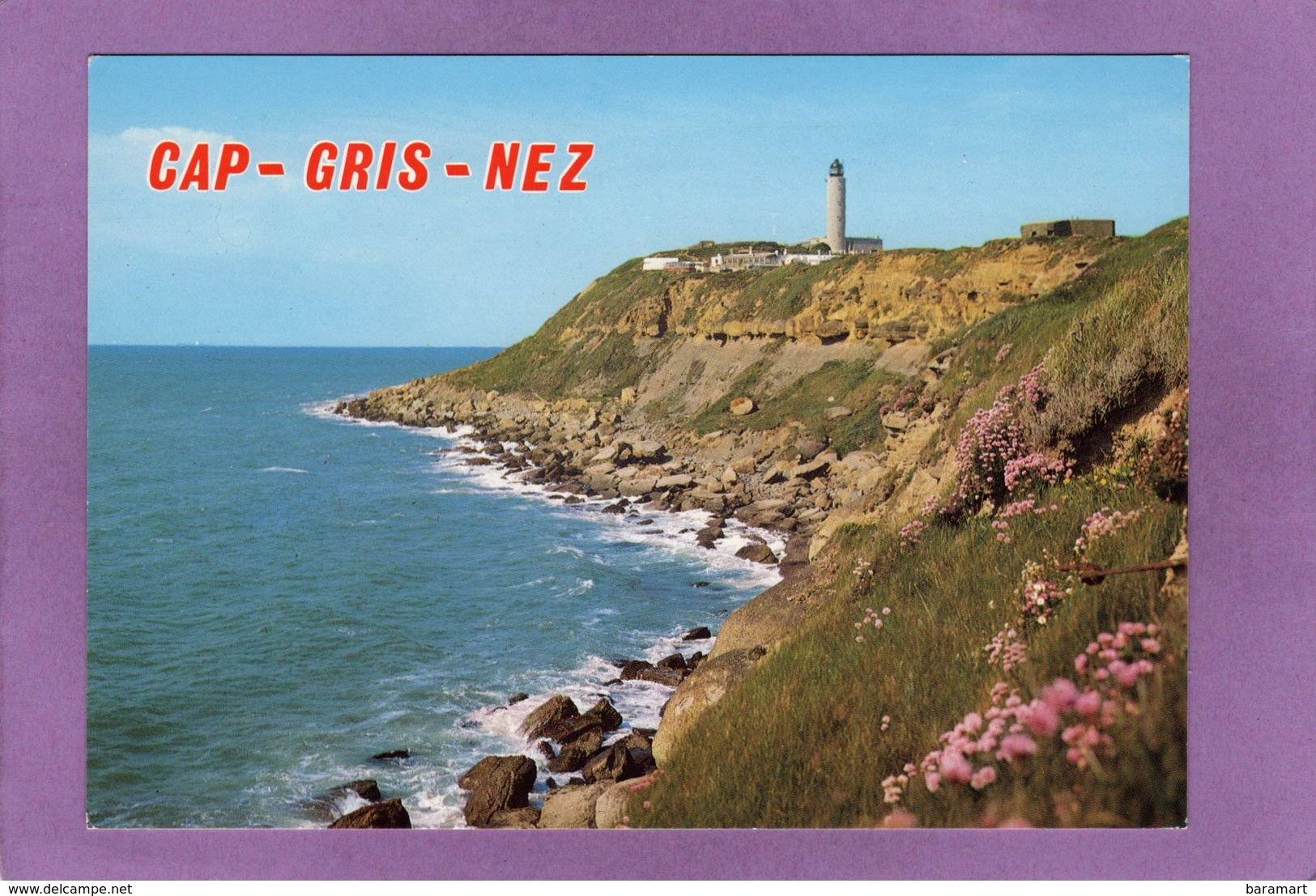 62 CAP GRIS NEZ Le Cap Et Le Phare - Autres & Non Classés