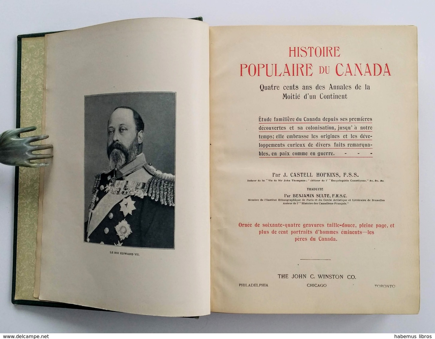 Histoire Populaire Du Canada / J. Castell Hopkins. - Philadelphia ; Chicago ; Toronto : John C. Winston, S.d. [c.1900] - Storia