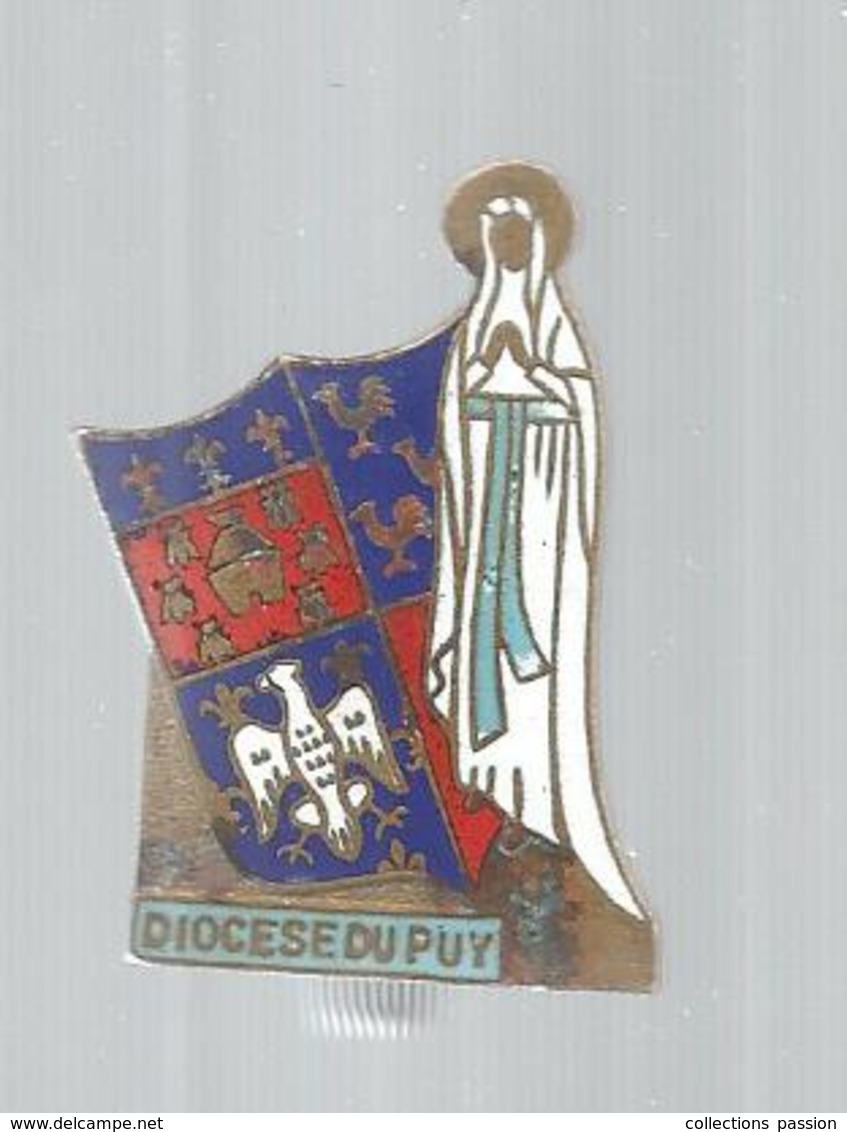 Médaille , Insigne , épingle , EMAIL , Diocese Du PUY, Graveur éditeur : Serge Planchot ,Fontainebleau , Frais Fr 1.95 E - Religion & Esotérisme