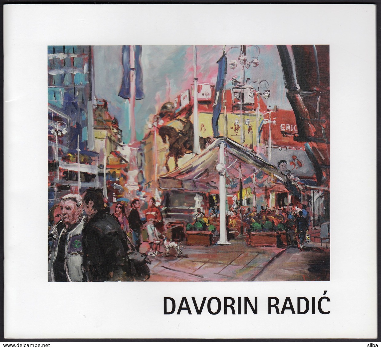 Bosnia And Herzegovina Banja Luka 2007 / Davorin Radic / Croatian Painter / Exhibition Catalogue - Acryl