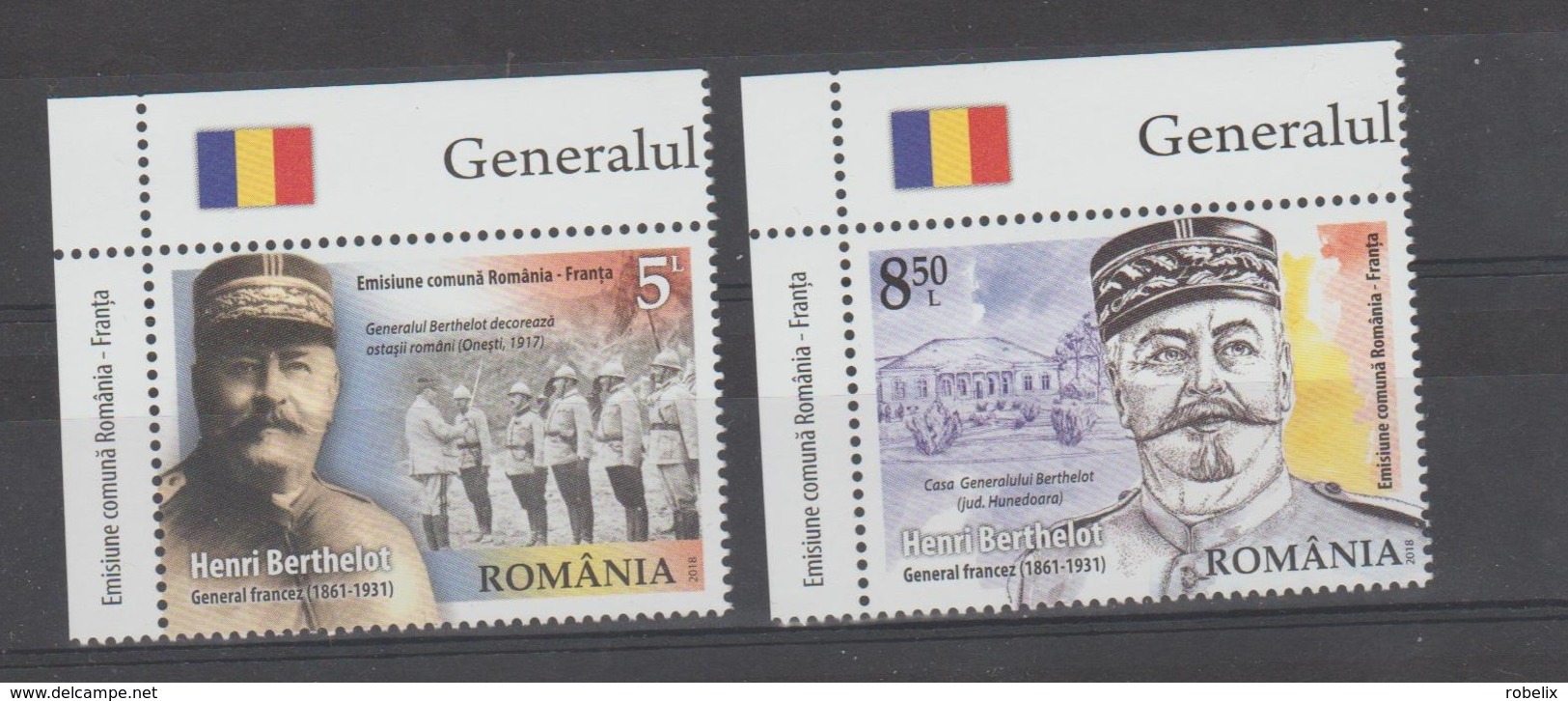 ROMANIA-ROUMANIE  - 2018 -  Général Henri Berthelot  - Emmision Commune  Roumanie-France 2 Val - Neufs - MNH** - Unused Stamps