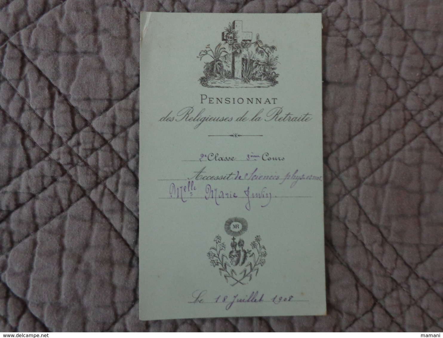 Pensionnat Des Religieuses De La Retraite -2eme Classe 3eme Cours -accessit De Sciences Phys Et Math 18/7/1908 - Diploma & School Reports