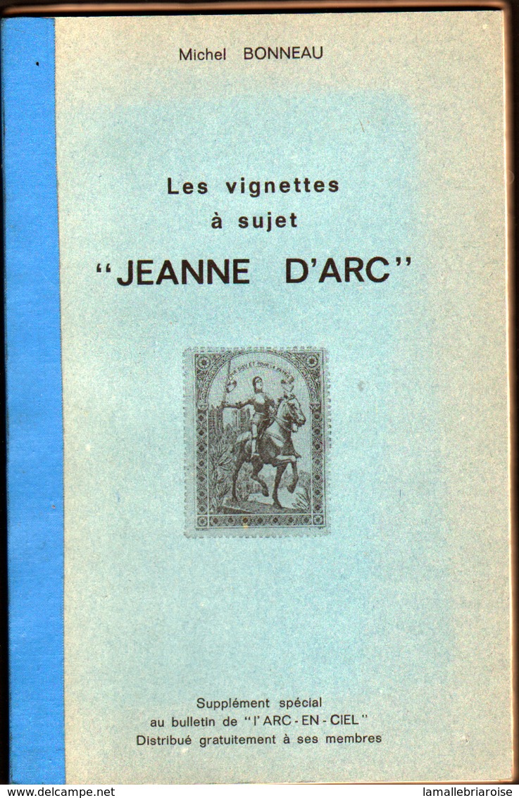 Michel Bonneau, Supplement Special: Les Vignettes à Sujet Jeanne D'arc, 79 Pages - Autres & Non Classés