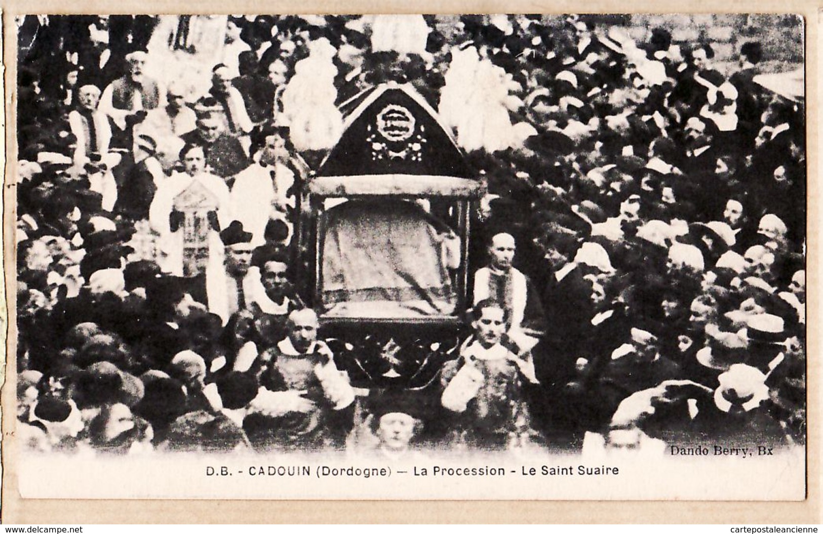 X24083 Rare Editeur DANDO BERRY - CADOUIN-en-PERIGORD Dordogne Pélerinage Procession SAINT SUAIRE St 1910s - Autres & Non Classés