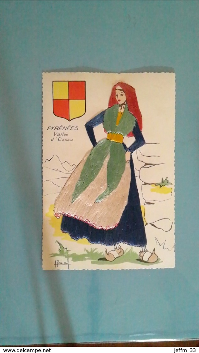 CARTE POSTALE ANCIENNE ANNEES 50 BRODEE A FIL SIGNEE ILLUSTRATEUR BEAL - PYRENEES VALLEE D'OSSAU - Brodées