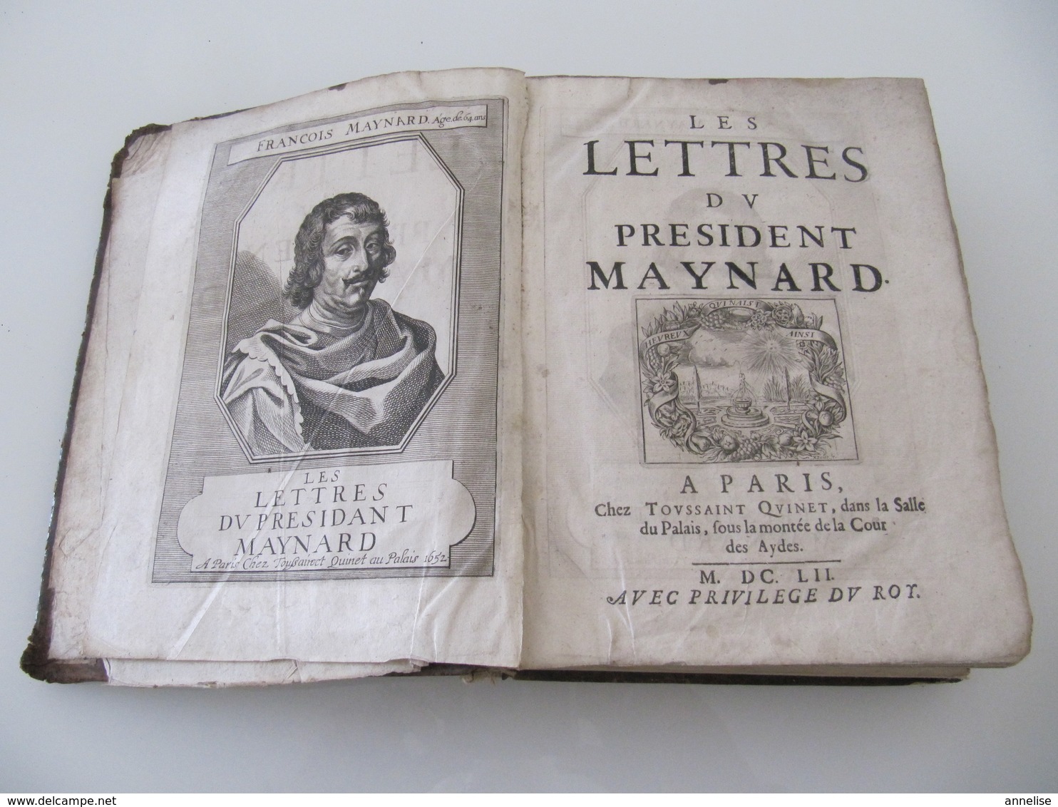1652 Lettres Du Président Maynard Présidial 15 Aurillac Ed Toussaint Quinet Paris 1ère édition - Jusque 1700