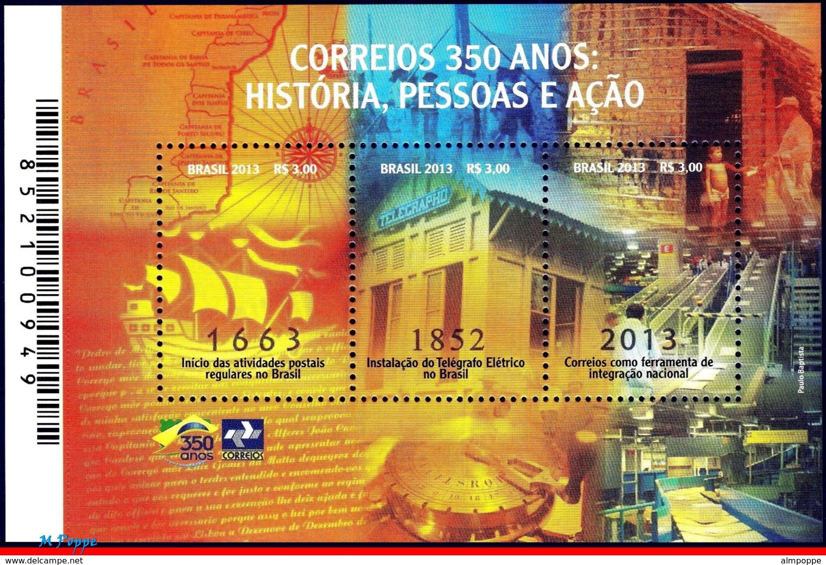 Ref. BR-3257 BRAZIL 2013 POST, BRAZILIAN POST 350 YEARS,, HISTORY AND ACTION, SHIPS, S/S MNH 3V Sc# 3257 - Neufs