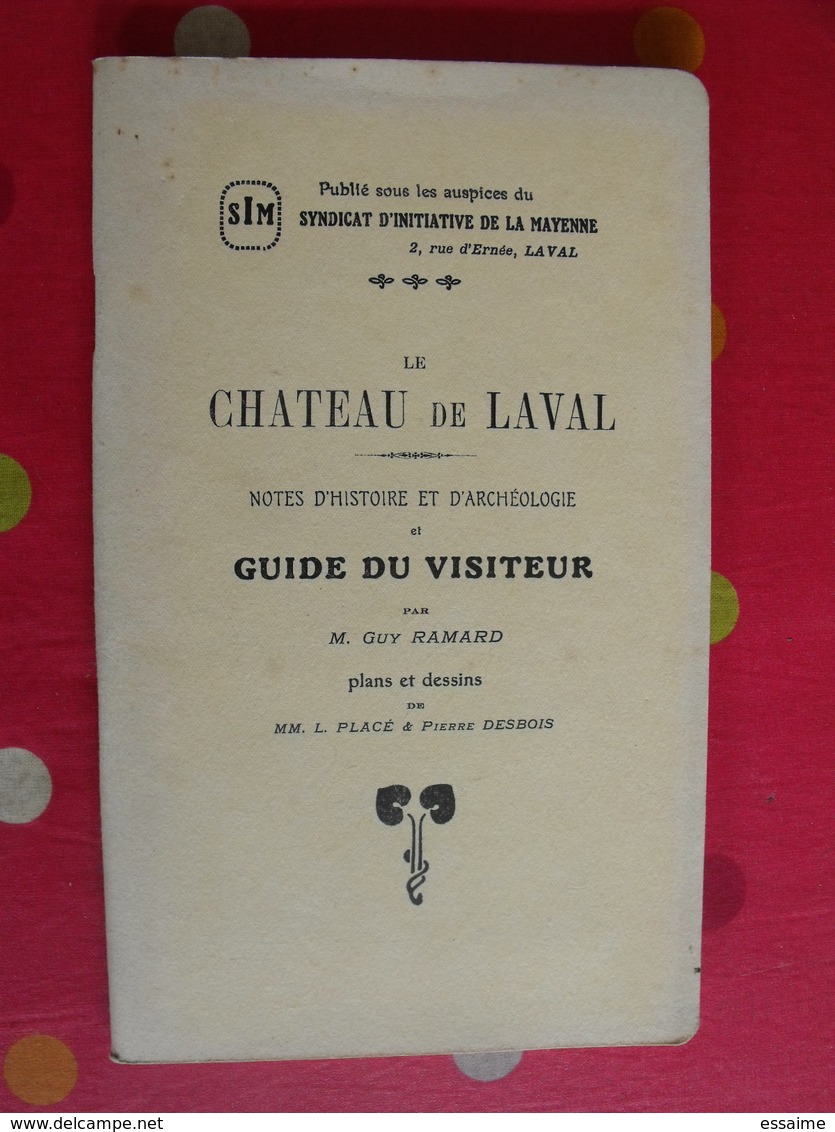 Le Chateau De Laval. Guide Du Visiteur. Guy Ramard. Plans Et Dessins. Mayenne Laval. 1918 - Pays De Loire