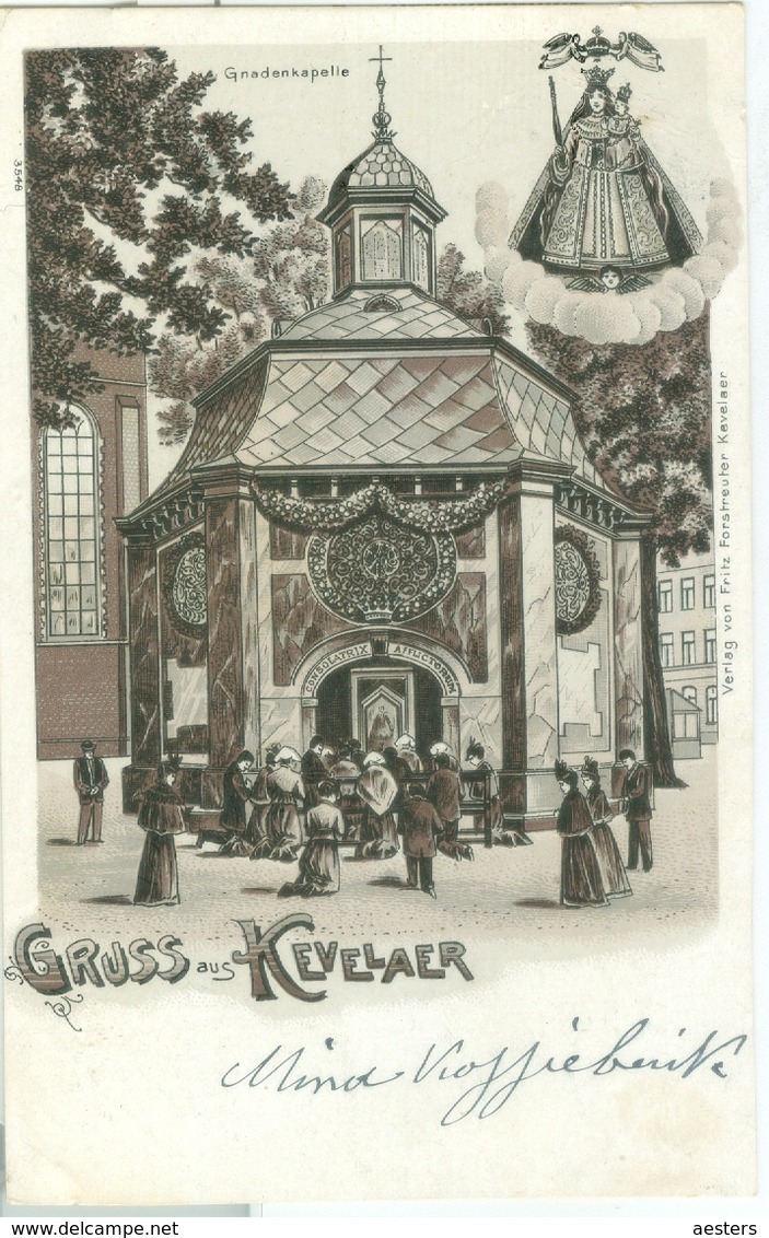 Gruss Aus Kevelaer 1904; Gnaden Kapelle - Gelaufen. (Fritz Forstreuter - Kevelaer) - Kevelaer