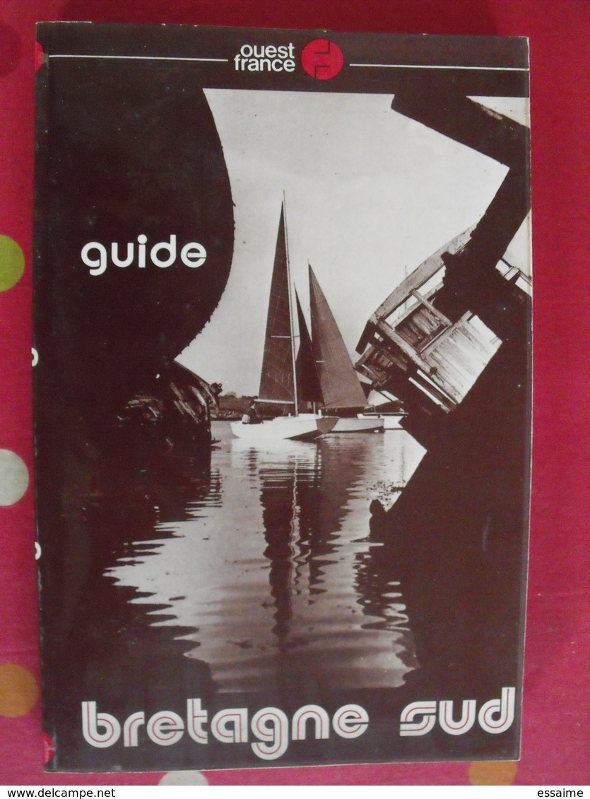 Guide Bretagne Sud. Ouest France 1975. Très Illutré. Carte Dépliable - Bretagne