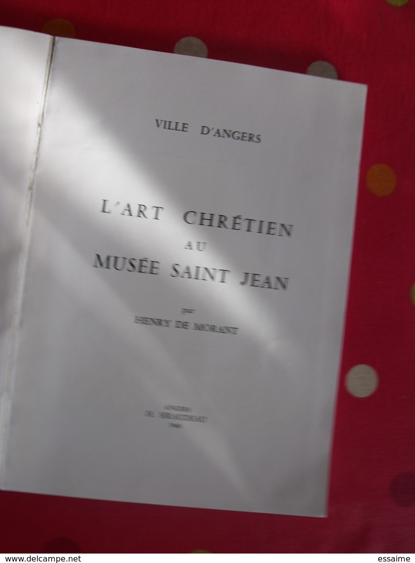 L'art Chrétien Au Musée Saint-Jean. Angers. Henry De Morant. Siraudeau 1960 - Pays De Loire