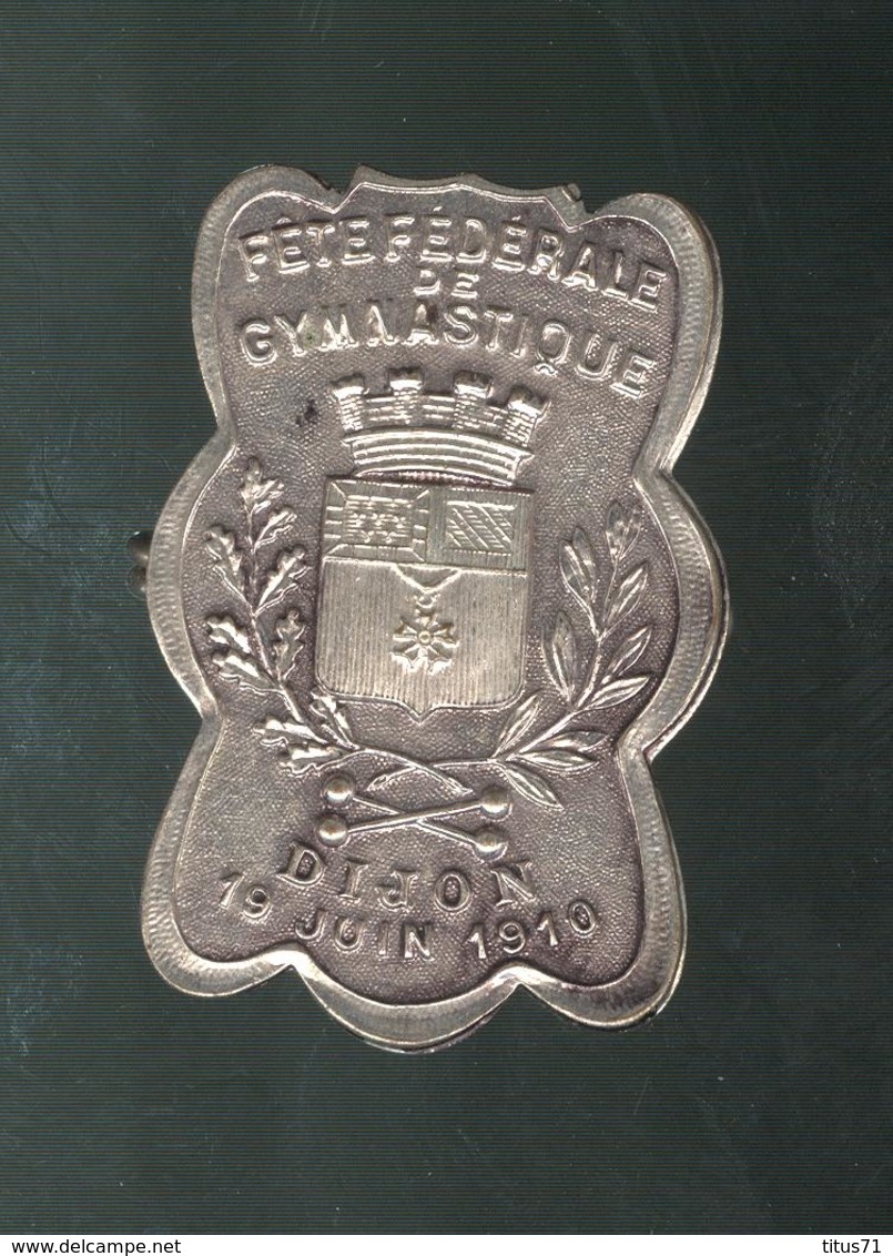 Badge Fête Fédérale De Gymnastique - Dijon 19 Juin 1910 - Autres & Non Classés