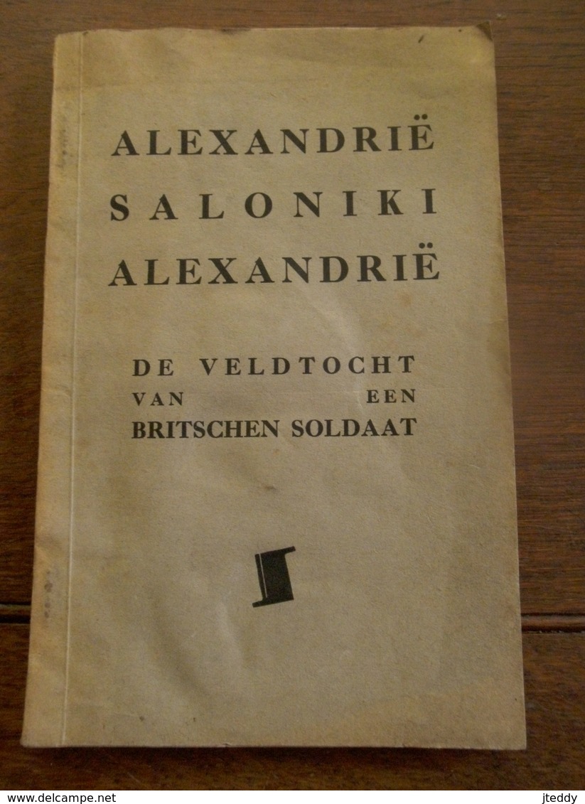 Boek Alexandrie Saloniki  De Veldtocht Van Een  BRITSCHEN  SOLDAAT - Guerre 1914-18