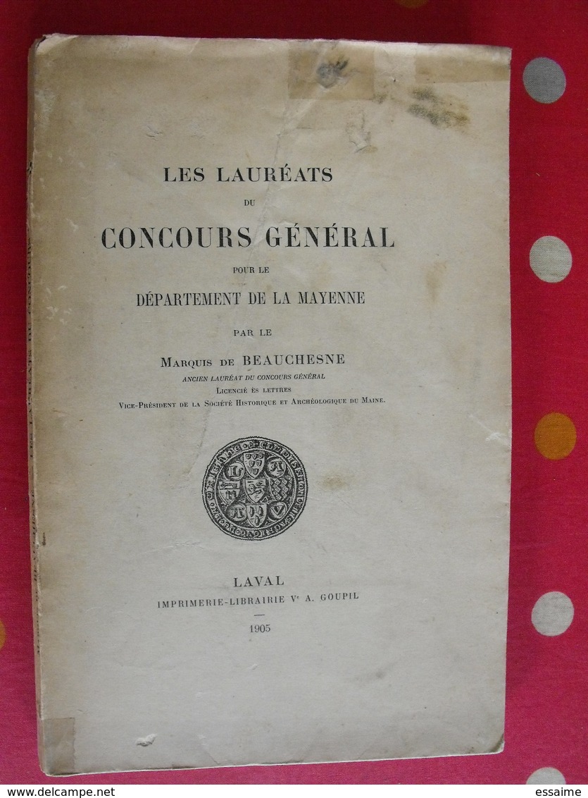 Les Lauréats Du Concours Général Pour Le Département De La Mayenne. Marquis De Beauchesne. Laval 1905 - Pays De Loire