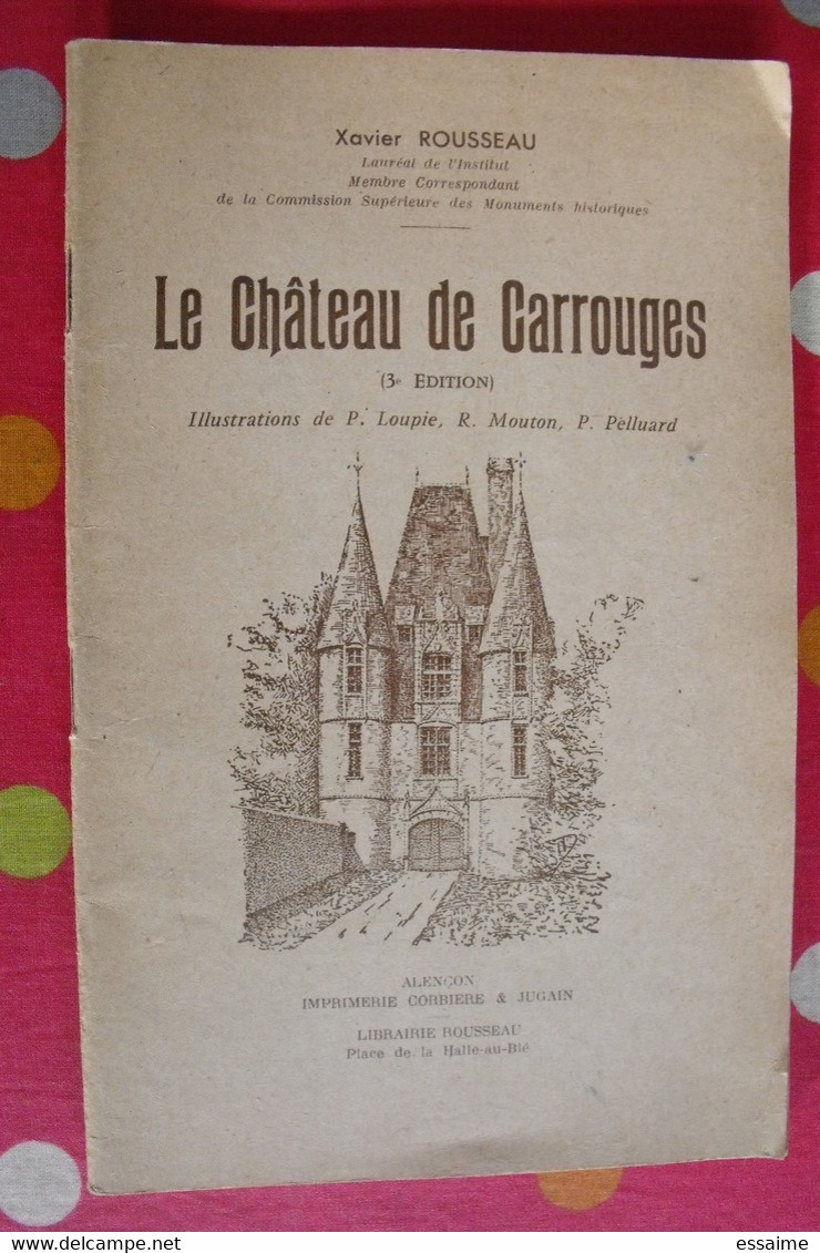 Le Château De Carrouges. Xavier Rousseau. 1953. Normandie - Normandie