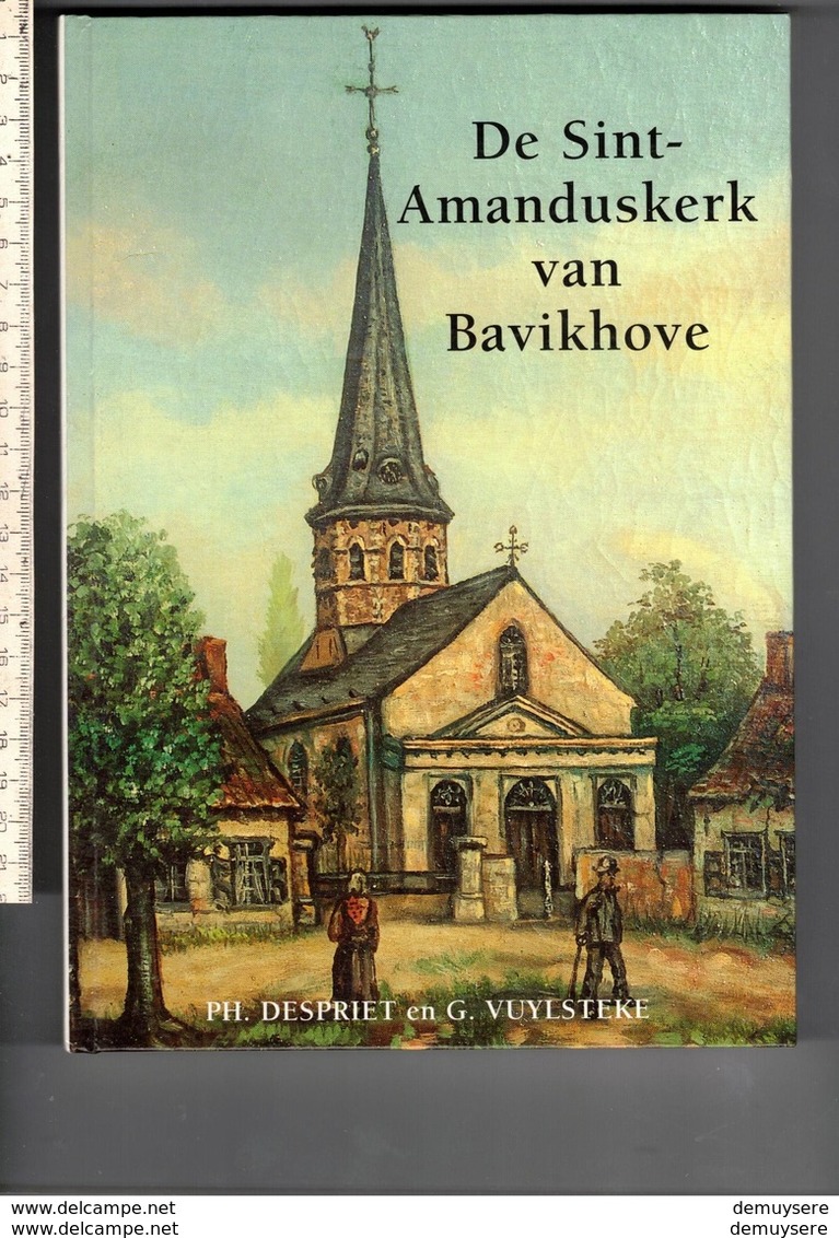 BOEK KL 25X17.50 - DE SINT AMANDUSKERK VAN BAVIKHOVE - 173 AFBEELDINGEN -222 BLZ. - NIEUW - 1999 - Geschiedenis