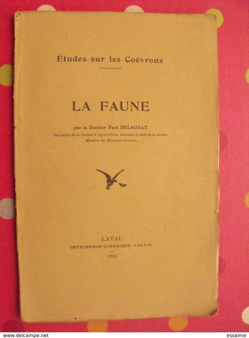 études Sur Les Coëvrons. La Faune. P. Delaunay. 1953. Mayenne Laval évron Sillé. Goupil. Dédicacé - Pays De Loire