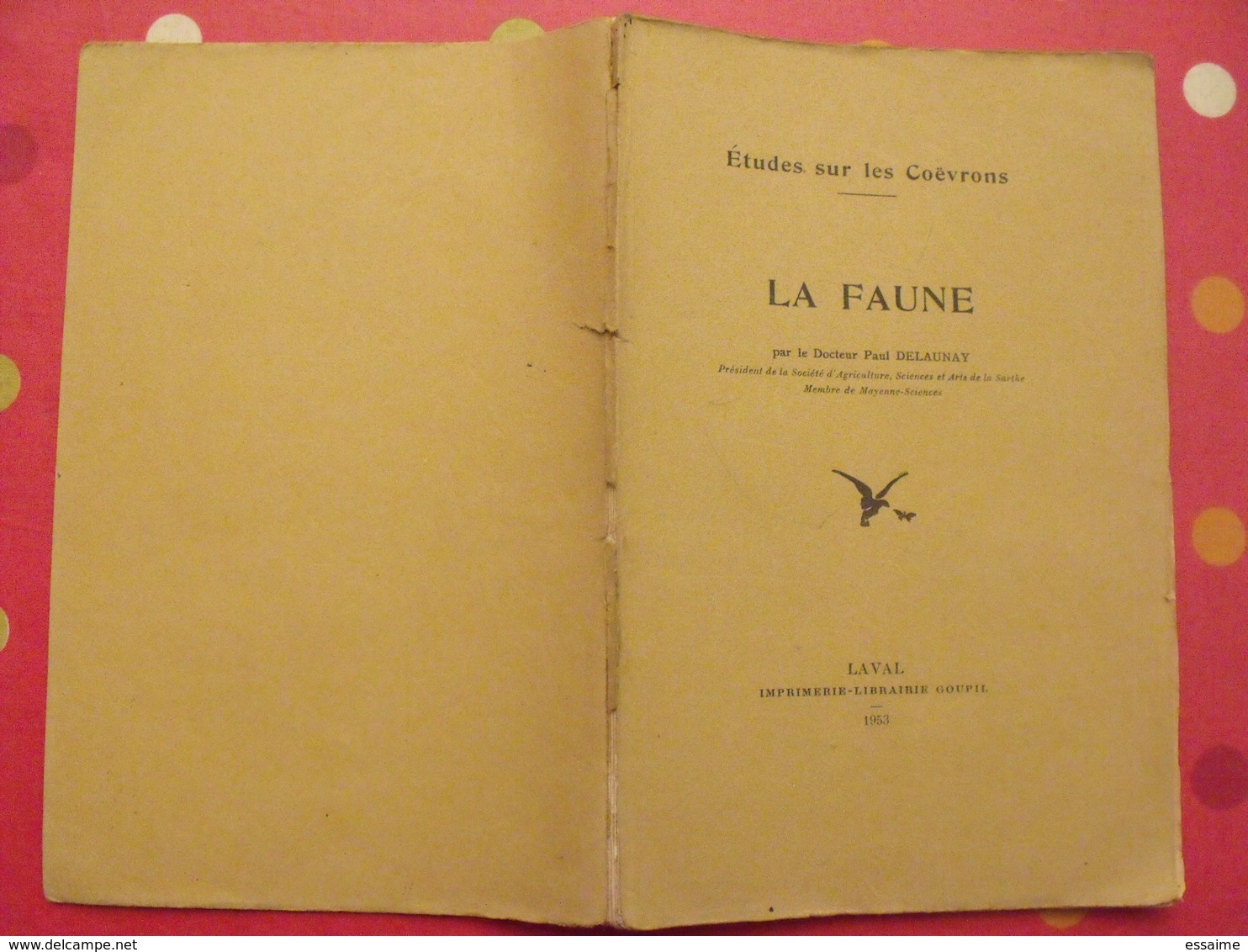 études Sur Les Coëvrons. La Faune. P. Delaunay. 1953. Mayenne Laval évron Sillé. Goupil. Dédicacé - Pays De Loire